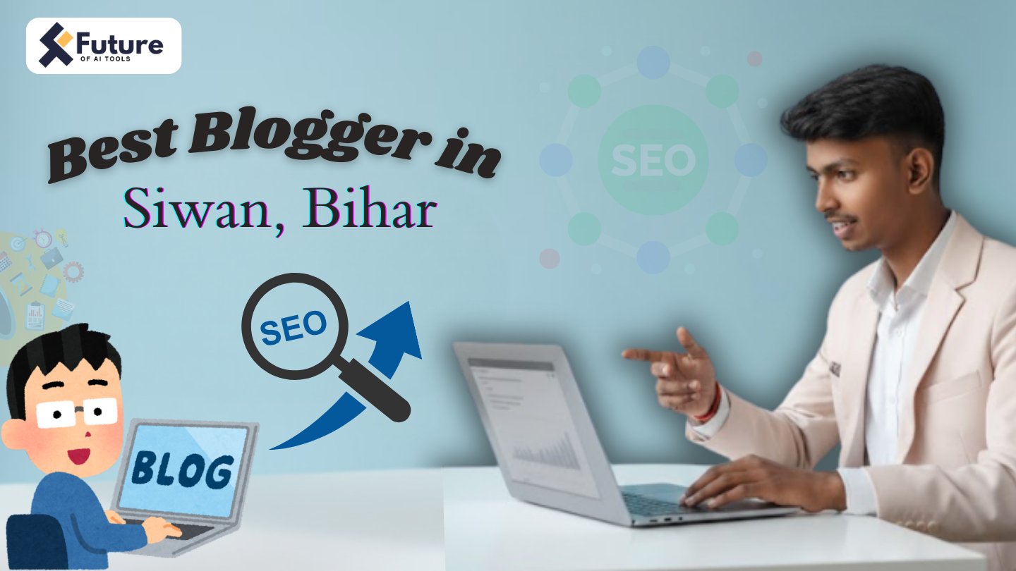 Best Blogger in Siwan